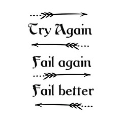 Wall Mural - Try Again. Fail again. Fail better. Vector Quote