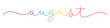 AUGUST rainbow gradient vector monoline calligraphy banner with swashes
