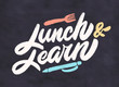 Lunch and learn. Chalkboard vector lettering.