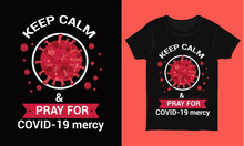 Keep Calm & Pray For Covid-19 Mercy Tshirt Design Template