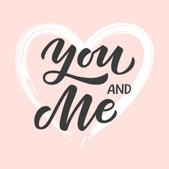 Wall Mural - You and me hand drawn lettering