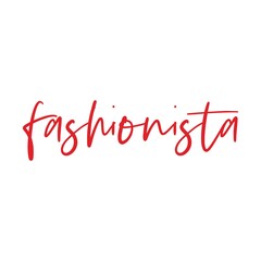 Wall Mural - Fashionista banner, sticker, calligraphy vector quote