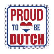 Proud To Be Dutch Sign Or Stamp