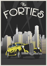 The Forties Poster, Retro Yellow Car, Downtown Cityscape Background