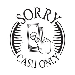 sorry cash only label