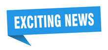 Exciting News Banner. Exciting News Speech Bubble. Exciting News Sign