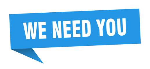 Wall Mural - we need you banner. we need you speech bubble. we need you sign