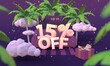 15 Fifteen percent off 3D illustration in cartoon style. Summer clearance, sale, discount concept.