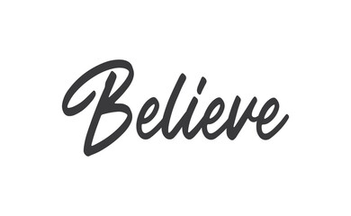 Wall Mural - Believe Lettering. Hand drawn style typographic text. Motivational quote for print.