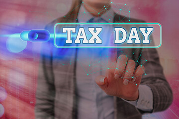 Wall Mural - Word writing text Tax Day. Business photo showcasing due for individual income tax that should be submitted to the government