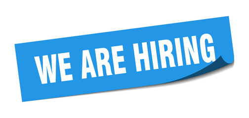 Wall Mural - we are hiring sticker. we are hiring square isolated sign. we are hiring label