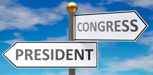 President and congress as different choices in life - pictured as words President, congress on road signs pointing at opposite ways to show that these are alternative options., 3d illustration