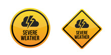 Severe Weather Alert. Warning Signs Labels. Yellow Isolated On White Background. EPS10