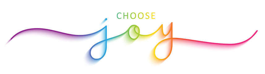 Wall Mural - CHOOSE JOY rainbow vector monoline calligraphy banner with swashes