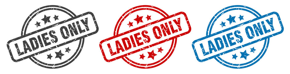 Wall Mural - ladies only stamp. ladies only round isolated sign. ladies only label set