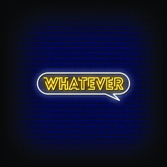 Wall Mural - Whatever Neon Signs Style Text vector
