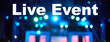 © THANANIT - Live Event Text Over blurred photo of spotlight, Live concert online production broadcast, New Normal and Live show, Offline is over,covid outbreak, e-learning and online seminar, banner concept