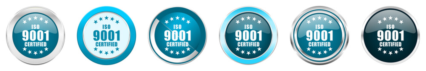Fototapete - Iso 9001 silver metallic chrome border icons in 6 options, set of web blue round buttons isolated on white background