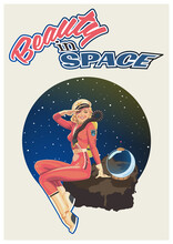 Beauty In Space, Retro Pin Up Girl Illustration, 1940s - 1950s Retro Futurism Style Poster, Woman Astronaut, Space Background