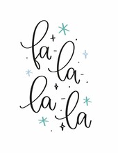 Fa La La La Christmas Song Quote Vector Design. Snowflakes And Handwritten Modern Calligraphy For A Winter Holiday Card Or Gift Tag. 