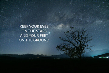 Wall Mural - Inspirational quote - Keep your eyes on the starts and your feet on the ground