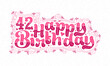 42nd Happy Birthday lettering, 42 years Birthday beautiful typography design with pink dots, lines, and leaves.