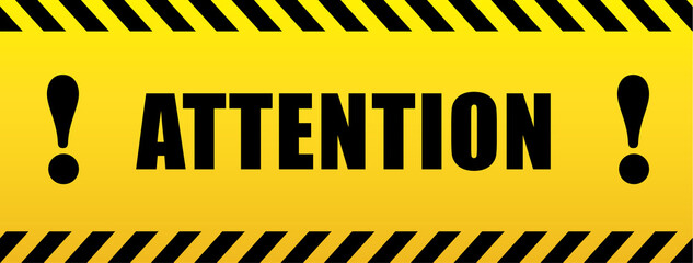 Wall Mural - Attention with exclamation mark. black and yellow sign in striped frame. Design with attention icon for banner or poster or signboard. Danger warning.