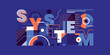 © Radoman Durkovic - Modish abstract banner design with typography and various geometric shapes. 'System' headline. Vector illustration.