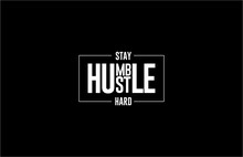 Stay Humble Hustle Hard Tee Graphic