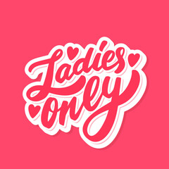 Canvas Print - Ladies only. Vector lettering sign.