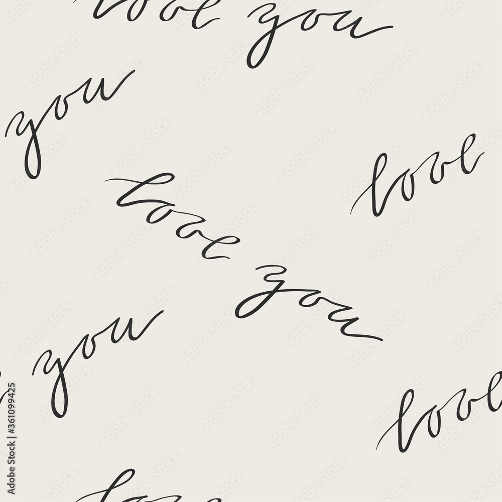 Seamless pattern in vector with love you hand drawn lettering. Romantic ...