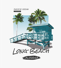 Long Beach Slogan With Beach Side Hut And Palm Trees Illustration 