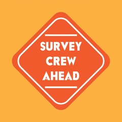 Canvas Print - Survey crew ahead road sign