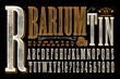 Barium & Tin is an Original Type Design with a Rustic, Old West, or Circus Sign Quality