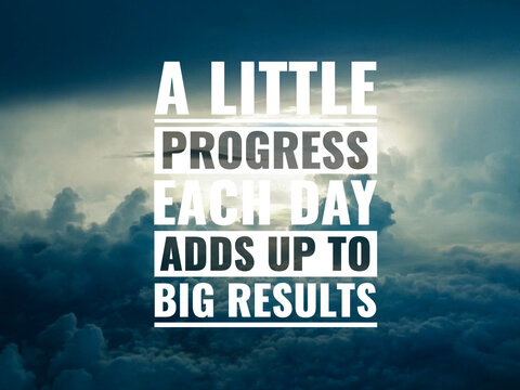 Wall Mural -  - Best inspirational quote for success. a little progress each day adds up to big results