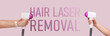© Victoria - female hands holding laser hair removal on isolated pink background.Banner for beauty salon about Inscription laser hair removal
