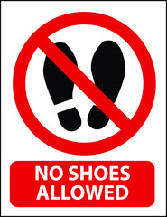 Wall Mural - no shoes or slippers allowed BANNED PROHIBITED NOTICE WARNING SIGN VECTOR
ILLUSTRATION