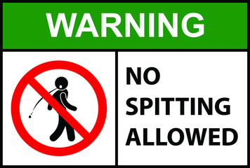 Wall Mural - NO SPITTING ALLOWED DO NOT SPIT RESTRICTED PROHIBITED NOTICE WARNING SIGN KEEP AREA CLEAN VECTOR ILLUSTRATION EPS