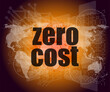 © fotoscool - zero cost words on digital touch screen, business concept