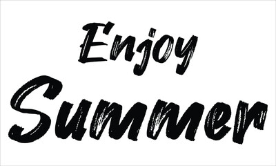 Enjoy Summer Brush Typography Hand drawn writing Black Text on White Background  