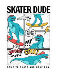 Wall Mural - Skater dinosaur vector illustration with cool slogans. For t-shirt prints and other uses.
