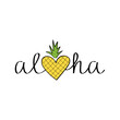Aloha pineapple vector hand drawn illustration. Black aloha summer writing with colorful yellow and green pineapple heart inside, instead of the letter o. Isolated.