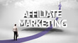 © ra2 studio - Rear view of a businessman standing in front of AFFILIATE MARKETING inscription, successful business concept