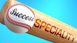 Success in life depends on speciality - pictured as word speciality on a bat, to show that speciality is crucial for successful business or life., 3d illustration