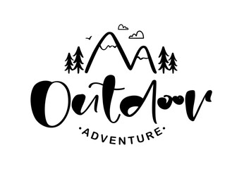 Fototapete - Vector illustration: Hand drawn brush lettering composition of Outdoor adventure with doodle pine forest and mountains.