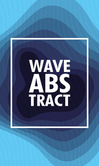 Poster - wave abstract with lettering and square frame in blue background