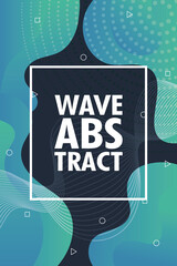 Poster - wave abstract with lettering and square frame in gray background