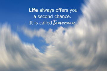inspirational motivational quote - life always offers you a second chance. it is called tomorrow. on
