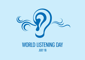 World Listening Day vector. Ear listening to music icon vector. Ear silhouette icon vector. Hearing blue icon. Listening Day Poster, July 18. Important day