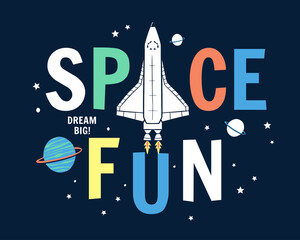 Wall Mural - space fun slogan graphic, with space theme vector illustrations. for t-shirt print and other uses.